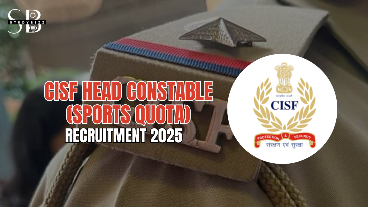 CISF Head Constable (Sports Quota) Recruitment 2025 Notification out for 19 Posts