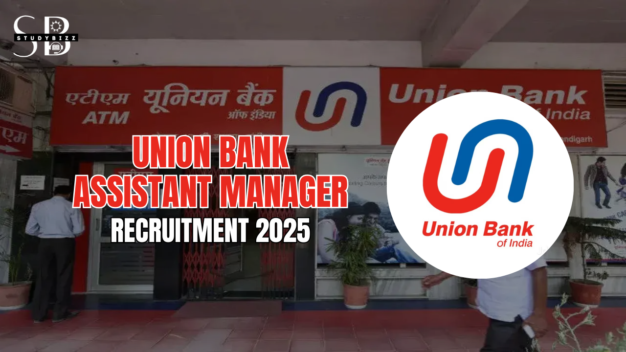 Union Bank Assistant Manager Recruitment 2025 Notification out for 500 Posts
