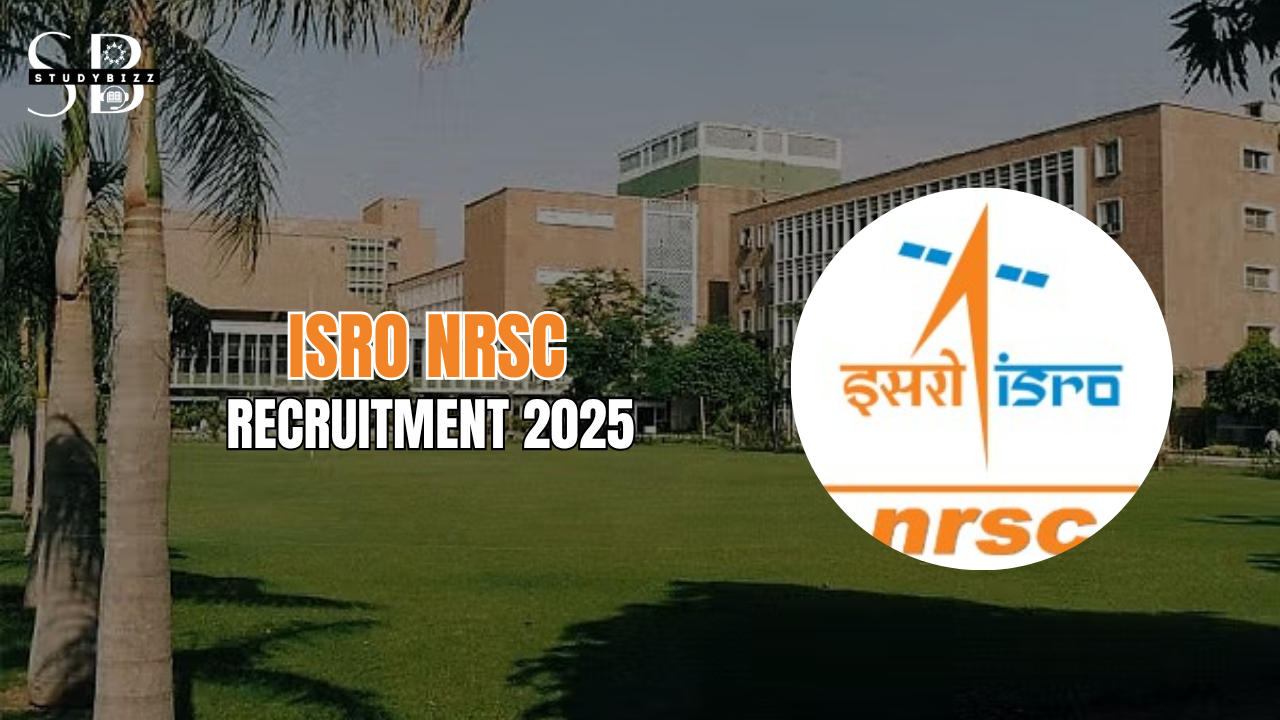ISRO NRSC Recruitment 2025 Notification for Research Scientists, Project Scientists, and Junior Research Fellows Posts