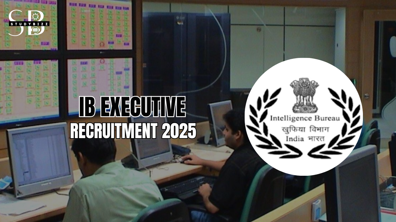 IB Executive Recruitment 2025 Notification Out for 3717 Posts