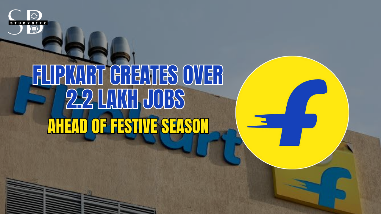 Flipkart Creates Over 2.2 Lakh Jobs Ahead of Festive Season
