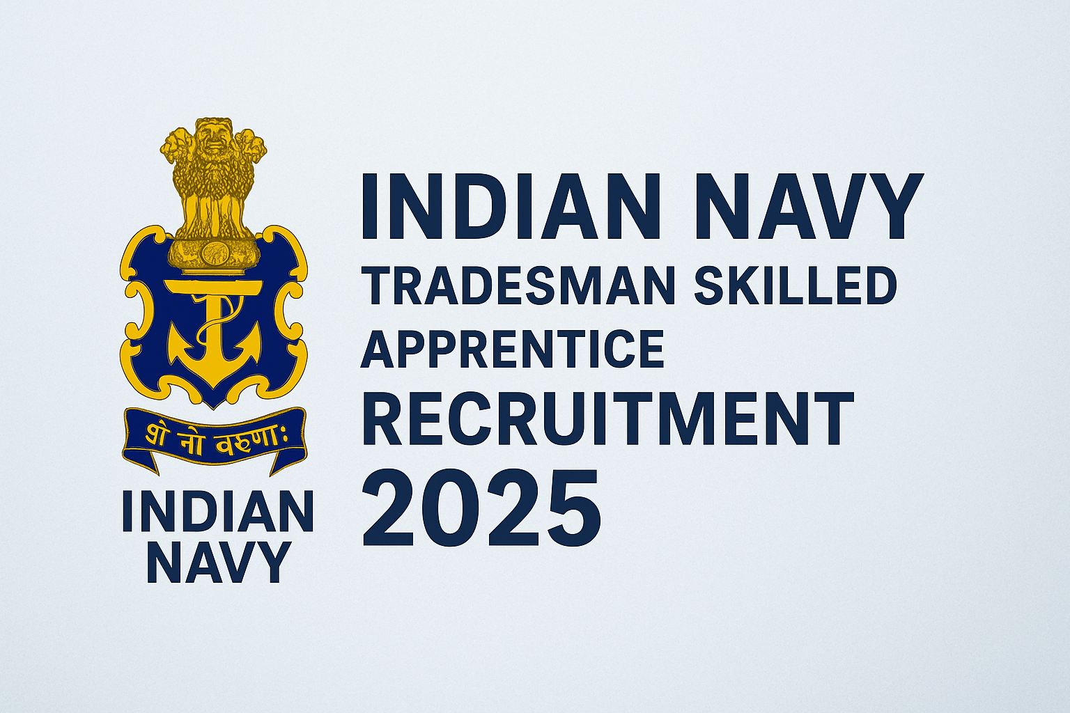 Indian Navy Tradesman Skilled Apprentice Recruitment 2025 – Official Notification