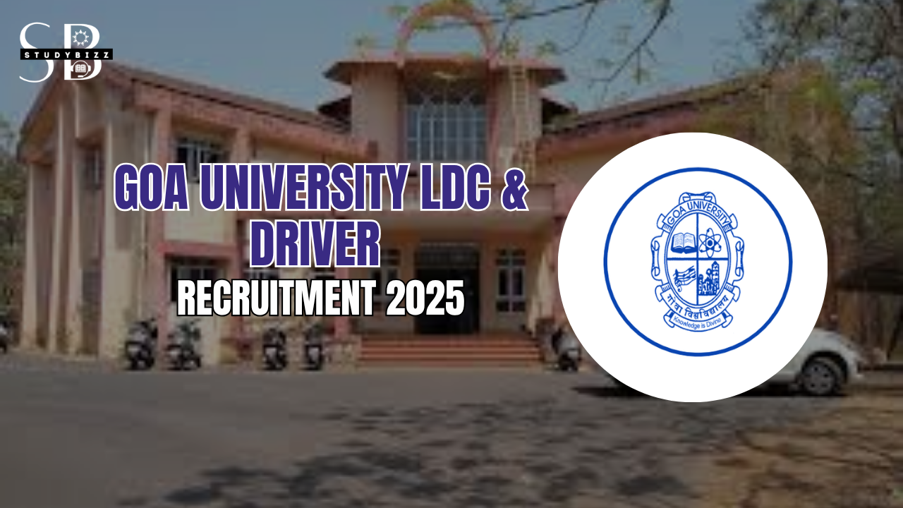 Goa University LDC & Driver Recruitment 2025 – Apply Online for Non-Teaching Posts
