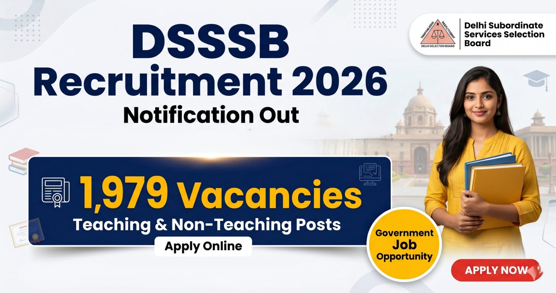 DSSSB Recruitment 2026 Notification Out for 1,979 Teaching and Non-Teaching Posts: Apply Online Before July 15 2 DSSSB Recruitment 2026 Notification Out for 1,979 Teaching and Non-Teaching Posts: Apply Online Before July 15