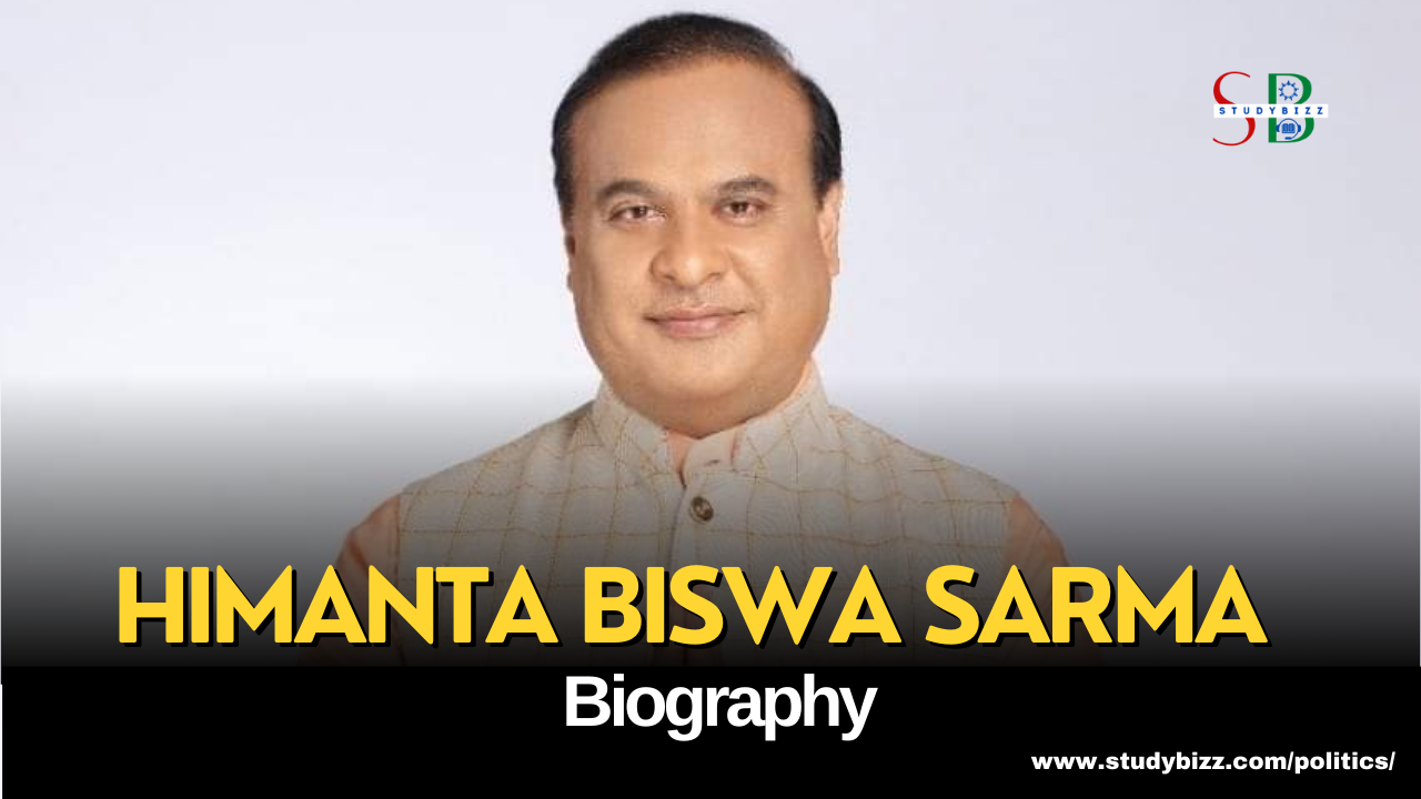 Himanta Biswa Sarma Biography, Age, Spouse, Family, Native, Political party, Wiki, and other details