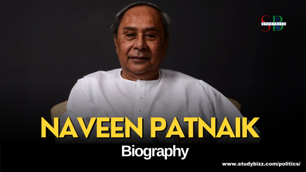 Naveen Patnaik Biography, Age, Spouse, Family, Native, Political party ...