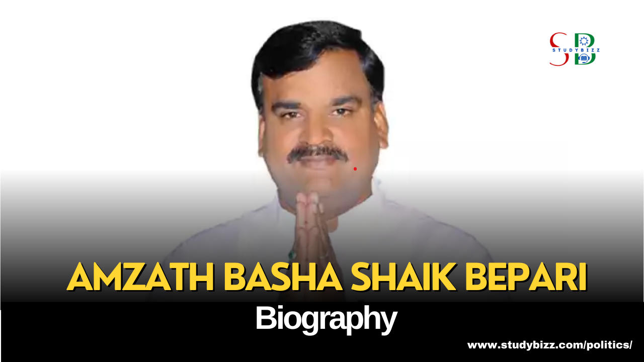Amzath Basha Shaik Bepari Biography, Age, Spouse, Family, Native, Political party, Wiki, and other details