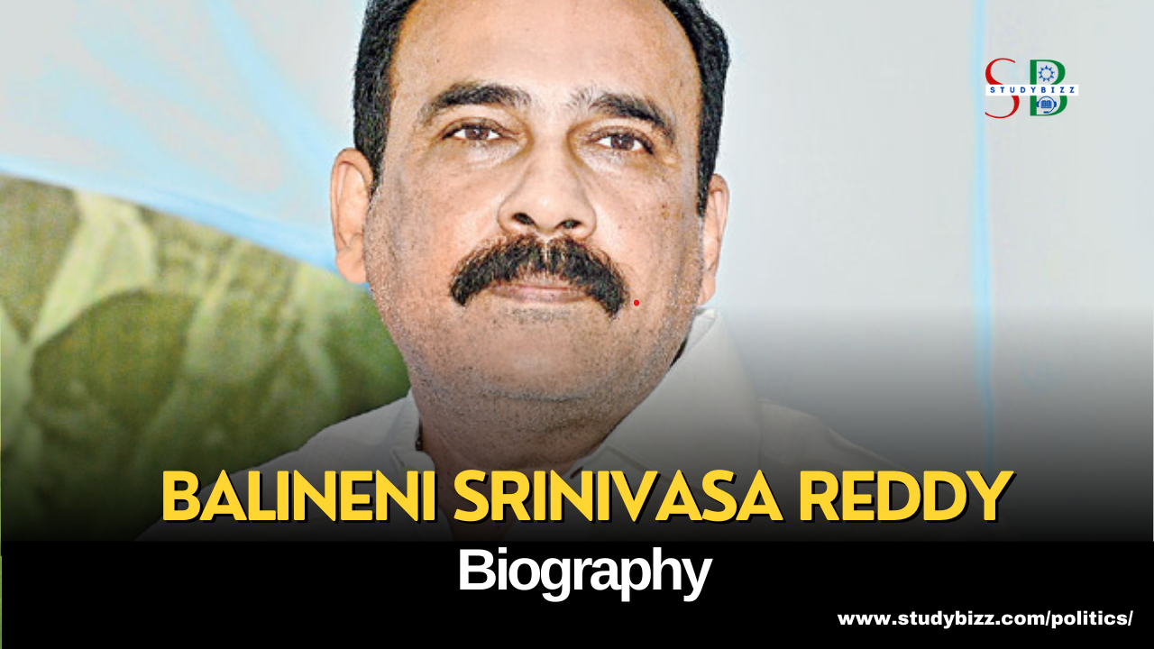 Balineni Srinivasa Reddy Biography, Age, Spouse, Family, Native, Political party, Wiki, and other details