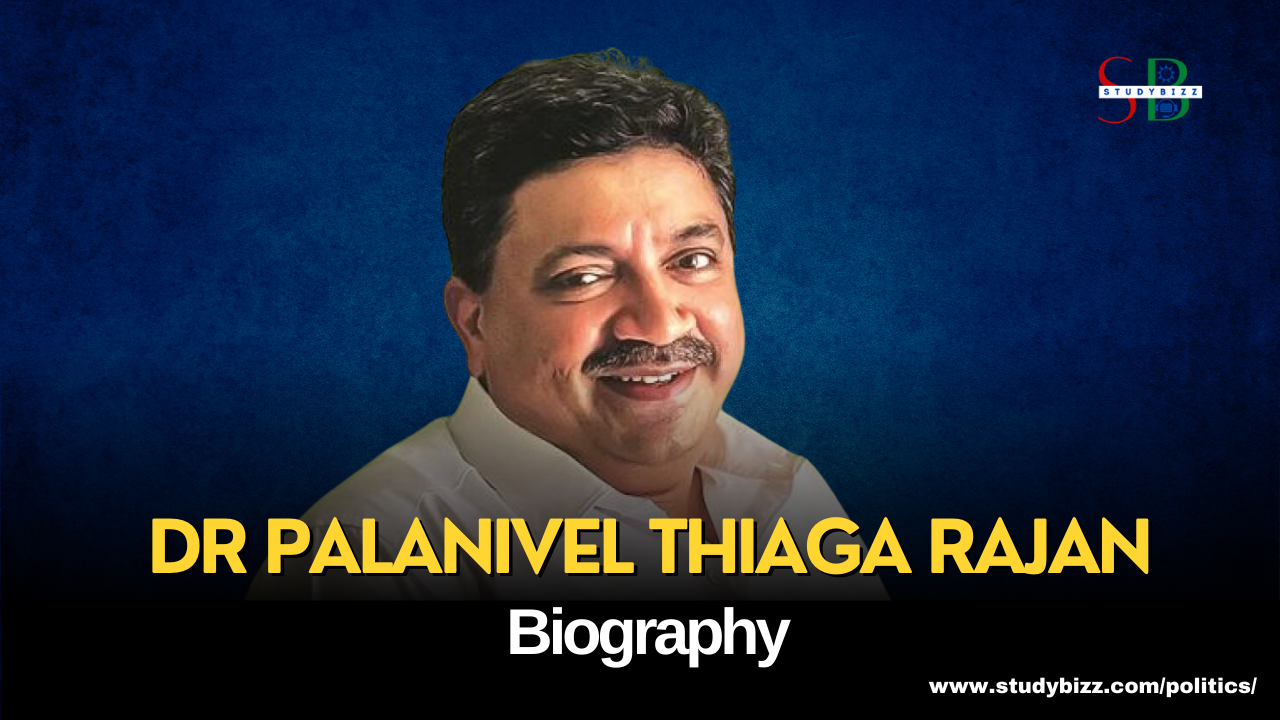 Dr Palanivel Thiaga Rajan Biography