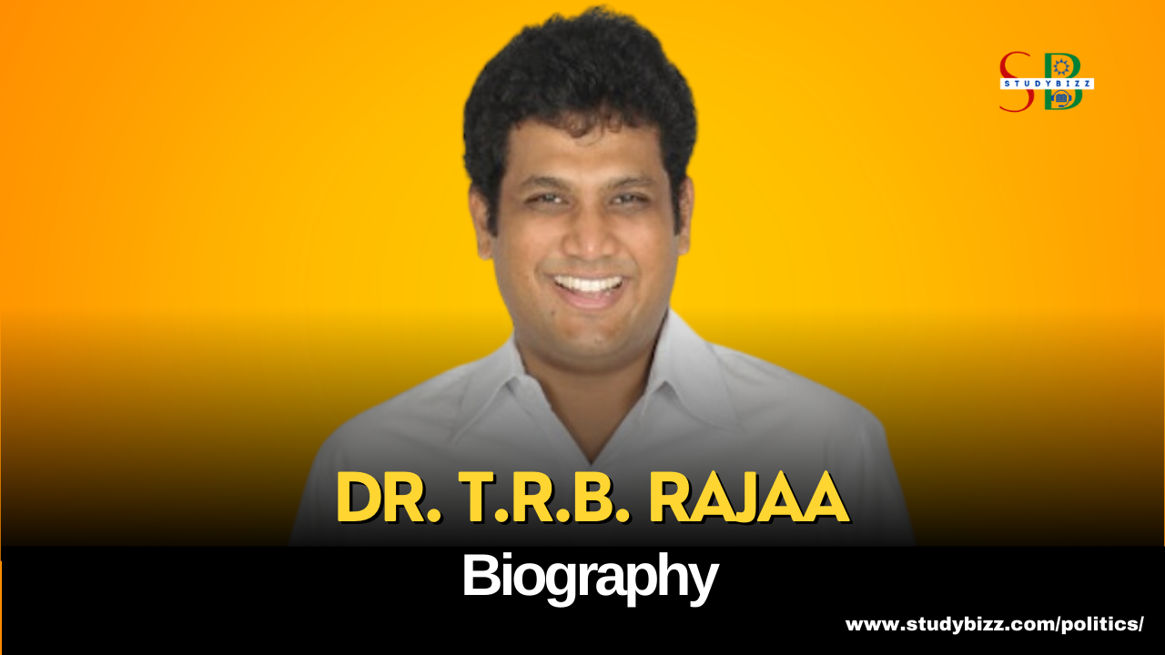 Dr. T.R.B. Rajaa Biography, Age, Spouse, Family, Native, Political party, Wiki, and other details
