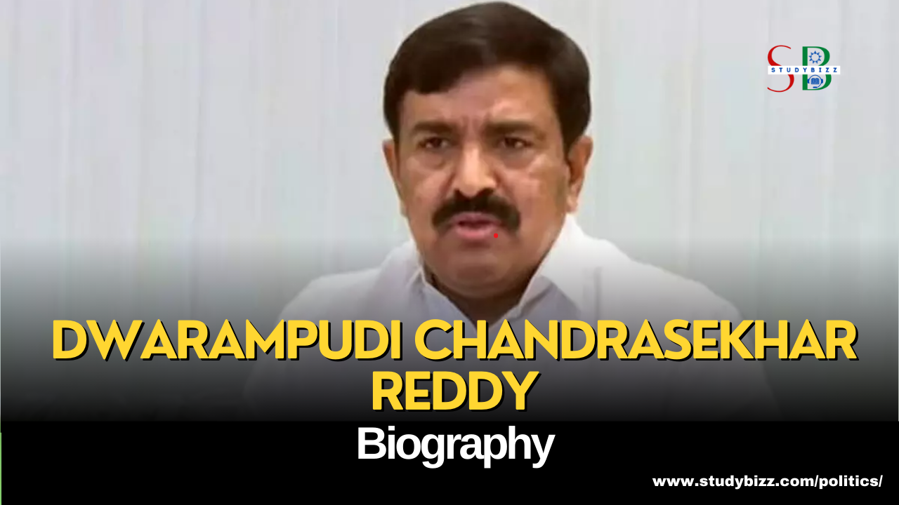 Dwarampudi Chandrasekhar Reddy Biography, Age, Spouse, Family, Native, Political party, Wiki, and other details
