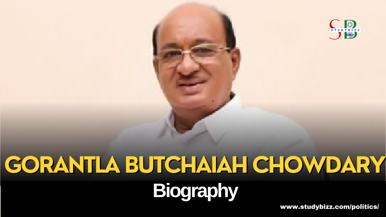 Gorantla Butchaiah Chowdary Biography