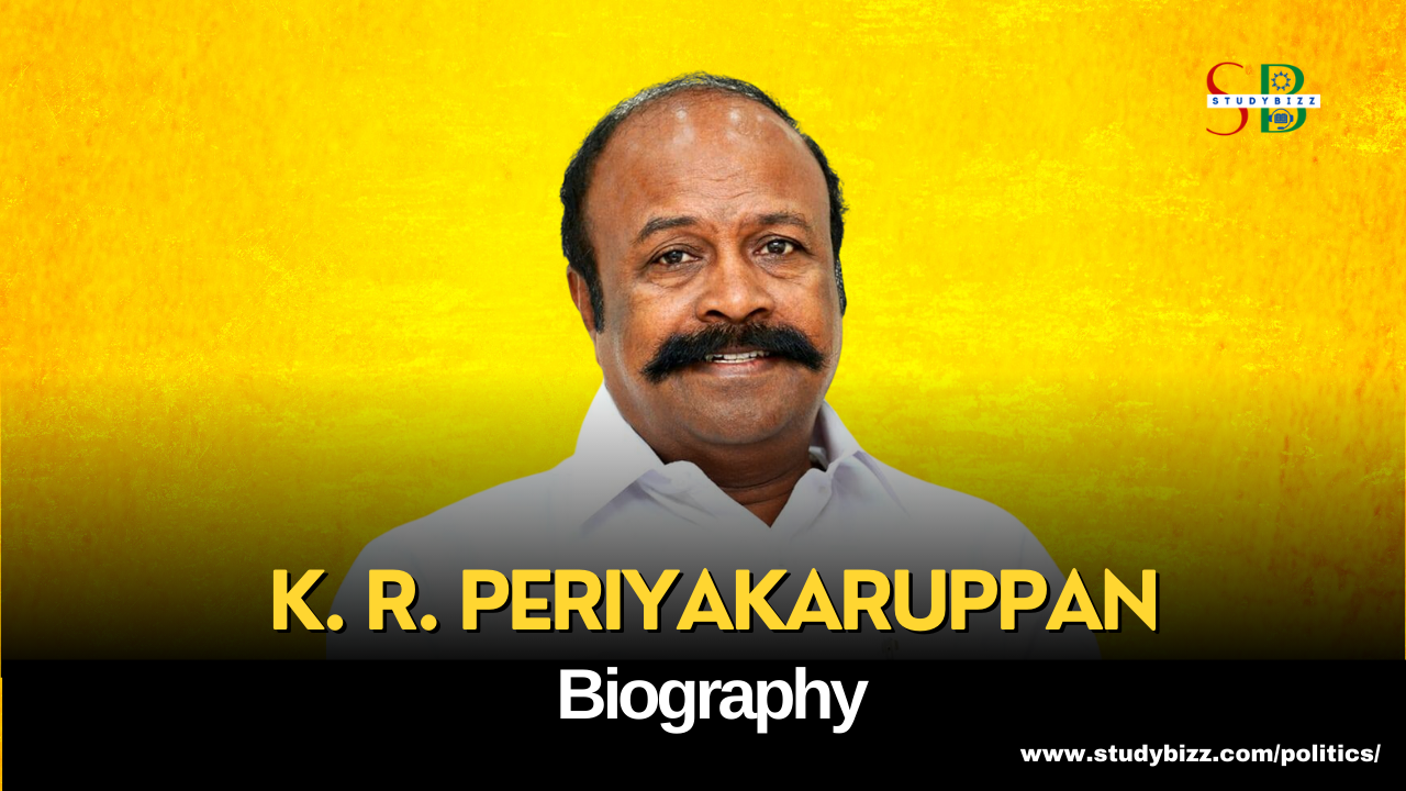 K. R. Periyakaruppan Biography, Age, Spouse, Family, Native, Political party, Wiki, and other details