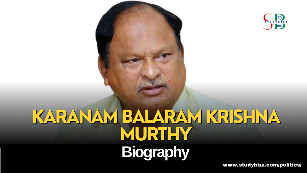Karanam Balaram Krishna Murthy Biography, Age, Spouse, Family, Native, Political party, Wiki, and other details