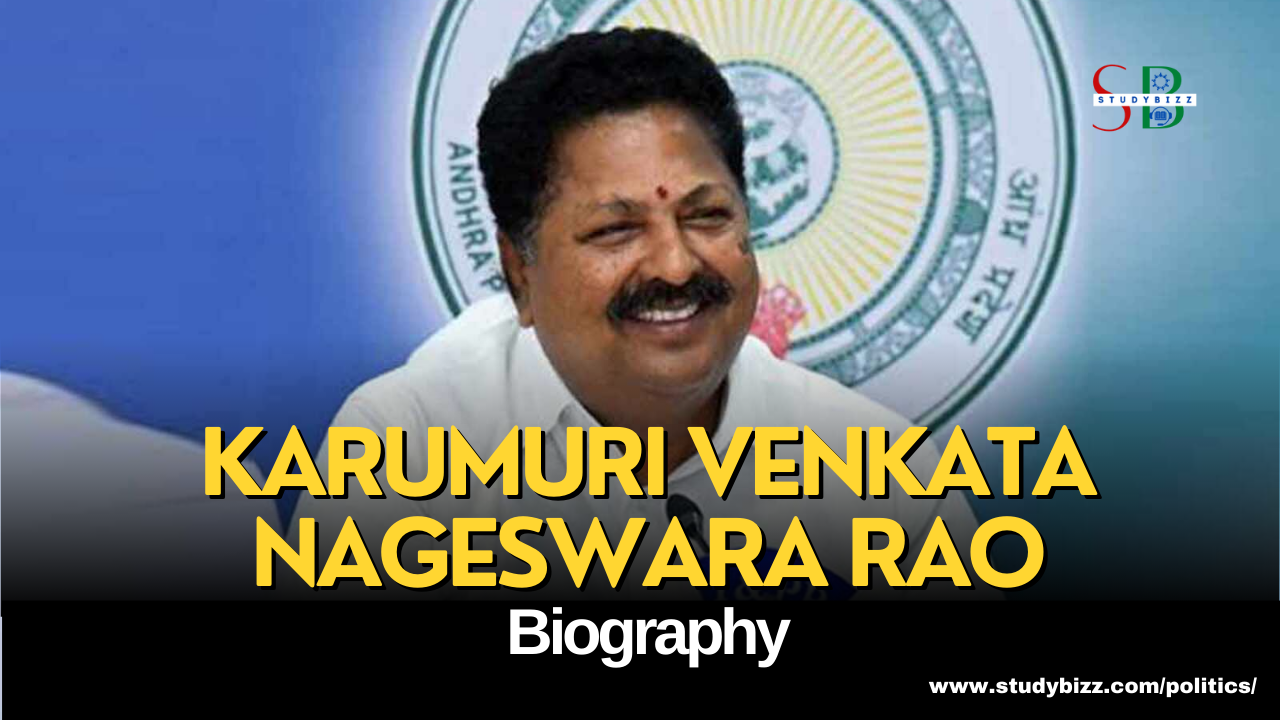 Karumuri Venkata Nageswara Rao Biography, Age, Spouse, Family, Native, Political party, Wiki, and other details