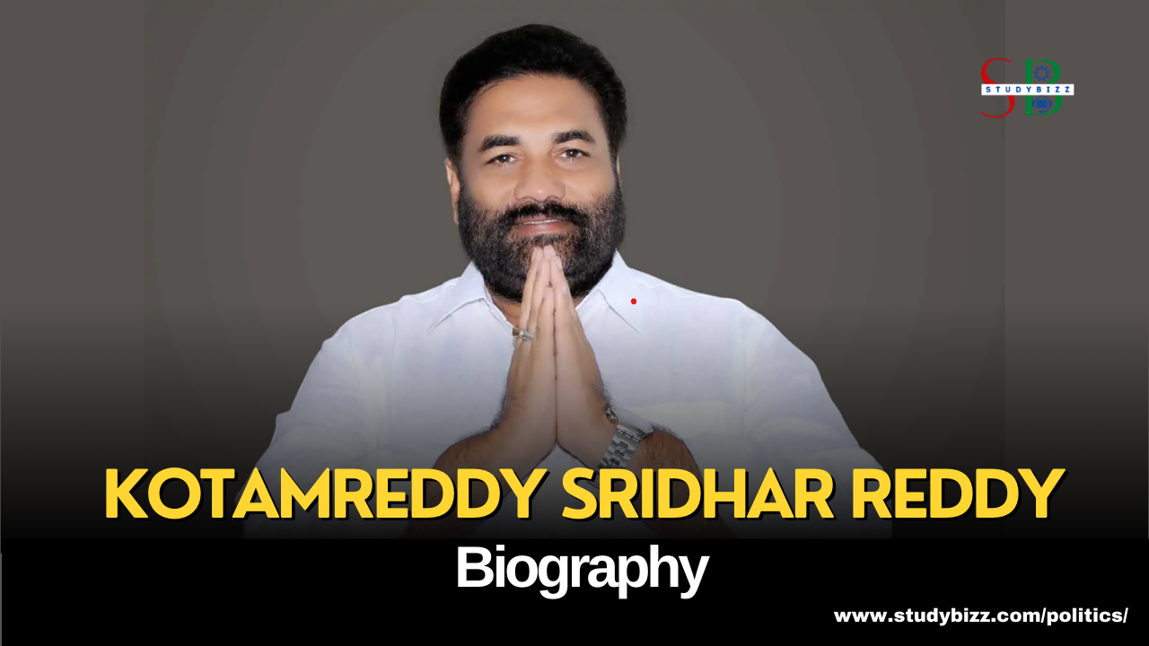 Kotamreddy Sridhar Reddy Biography