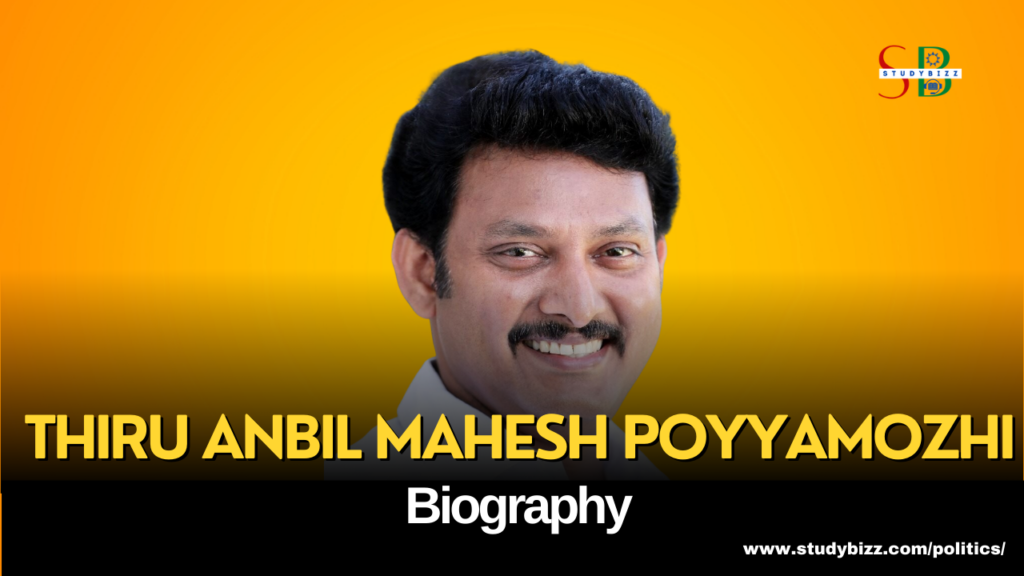 Thiru Anbil Mahesh Poyyamozhi Biography, Age, Spouse, Family, Native ...