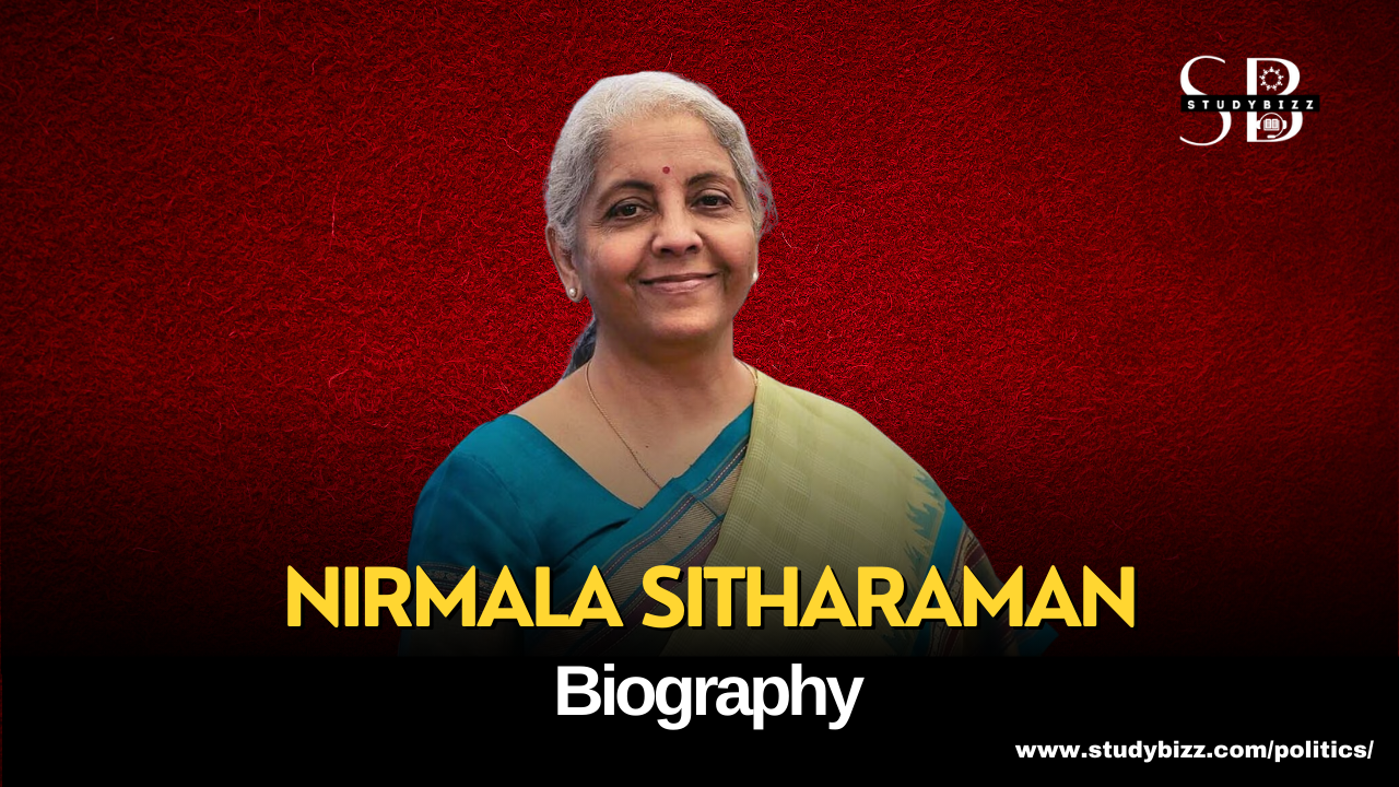 Nirmala Sitharaman Biography, Birth, Age, Family, Education, Political Career, Recognitions, and More