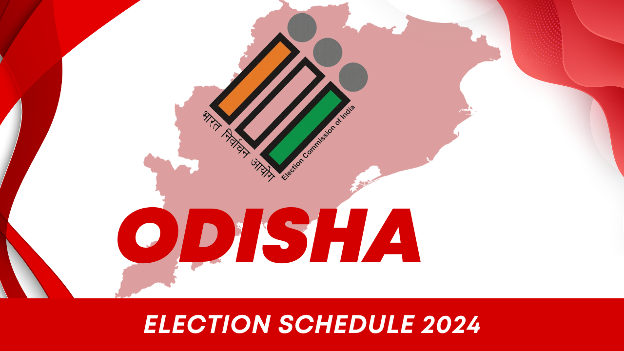 Odisha Election Schedule 2024 – Odisha Assembly & Loksabha Election Schedule 2024