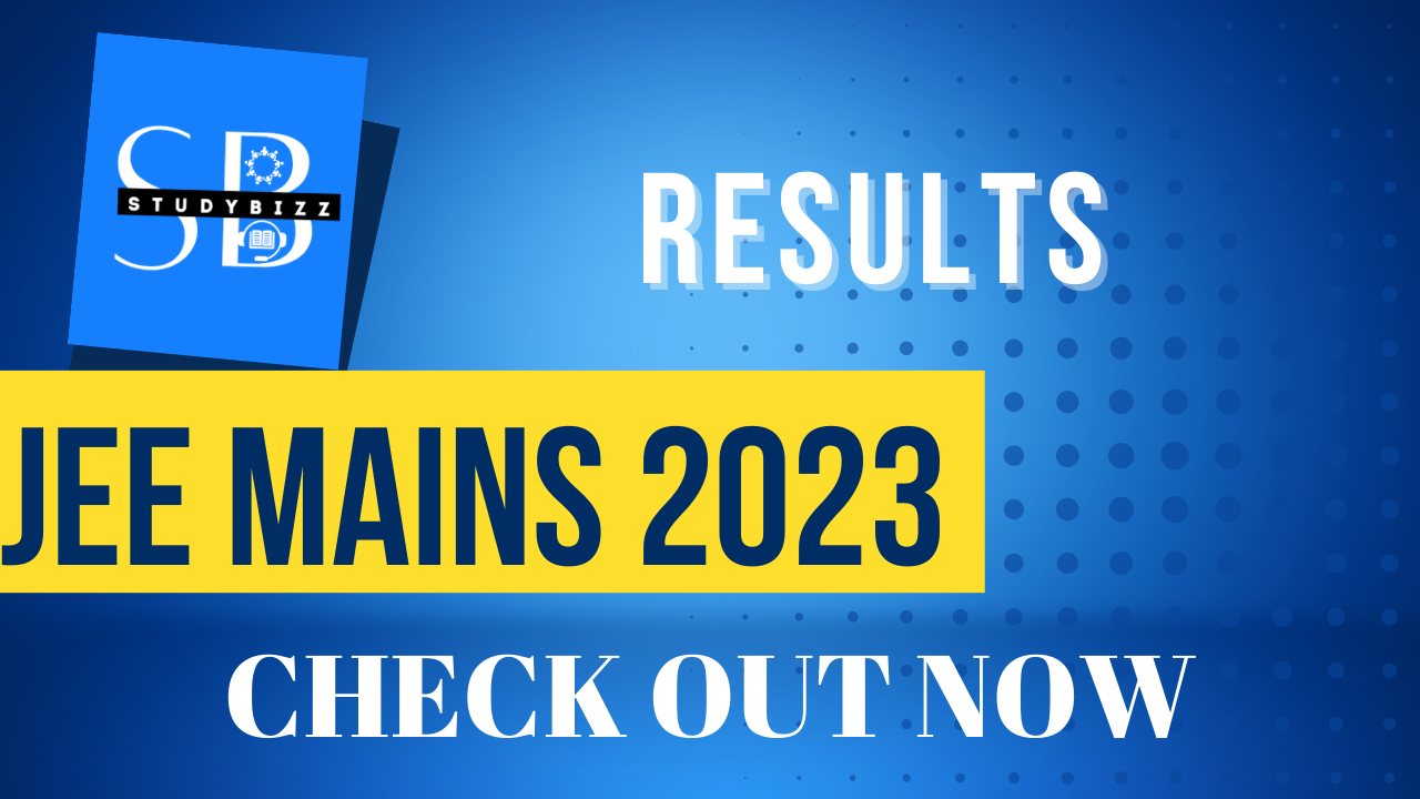 JEE Mains 2023 Results Out . check out now