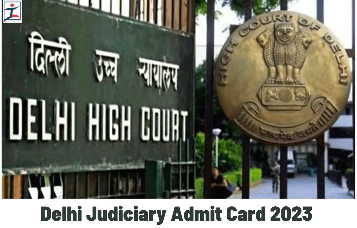 Delhi Judiciary Admit Card 2023 Released, Check Details Here