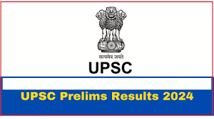 UPSC Prelims Results 2024