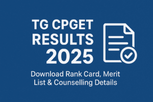 TG CPGET Results 2025 – Download Rank Card, Merit List & Counselling