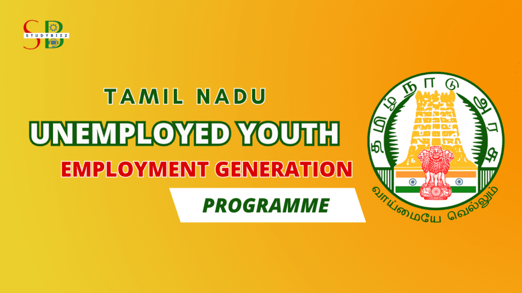 tamil-nadu-unemployed-youth-employment-generation-programme-studybizz