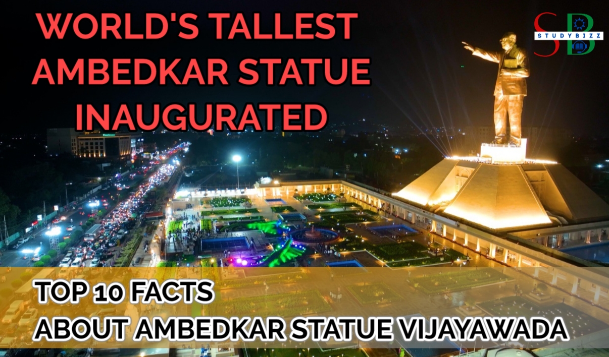 Top 10 Facts: World’s Tallest Ambedkar Statue inaugurated in Vijayawada