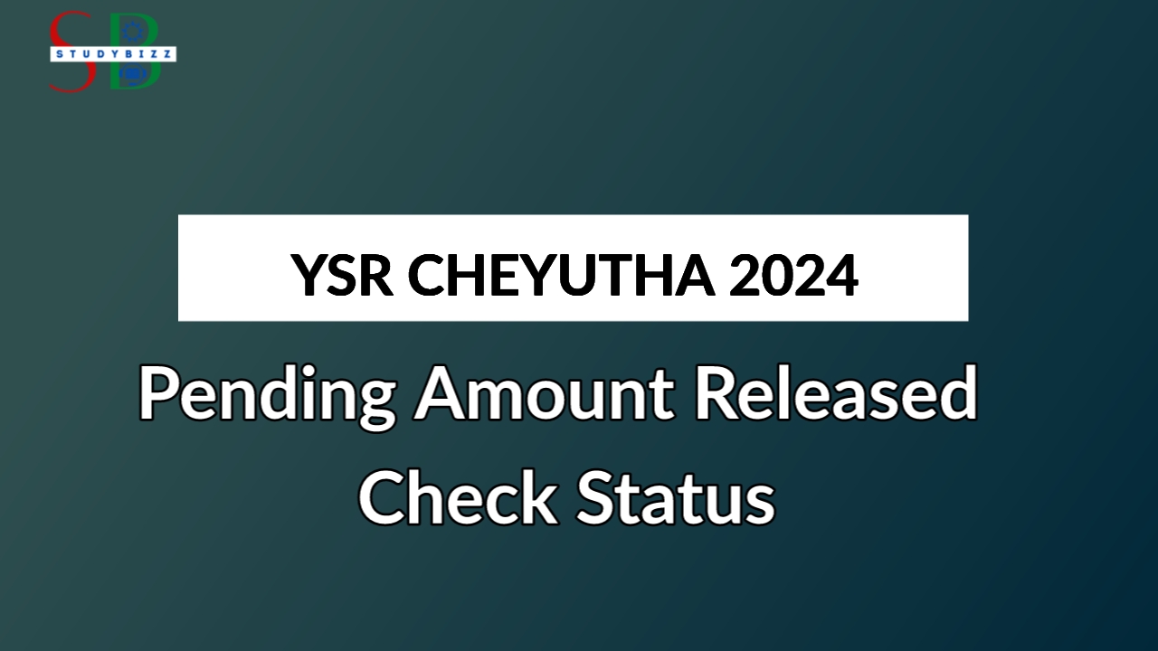 YSR Cheyutha 2024 Pending Amount Released , Check Status