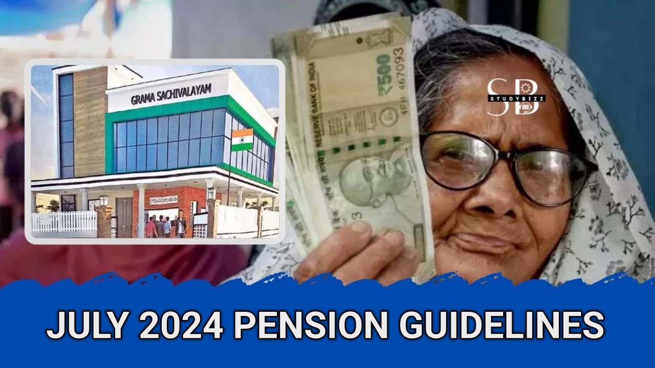 July 2024 Pension Guidelines – Sachivalayam Staff to distribute pension door to door