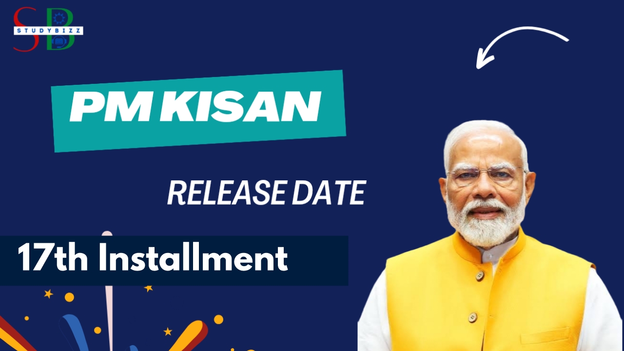 PM Kisan 17th Installment Release Date – June 2024
