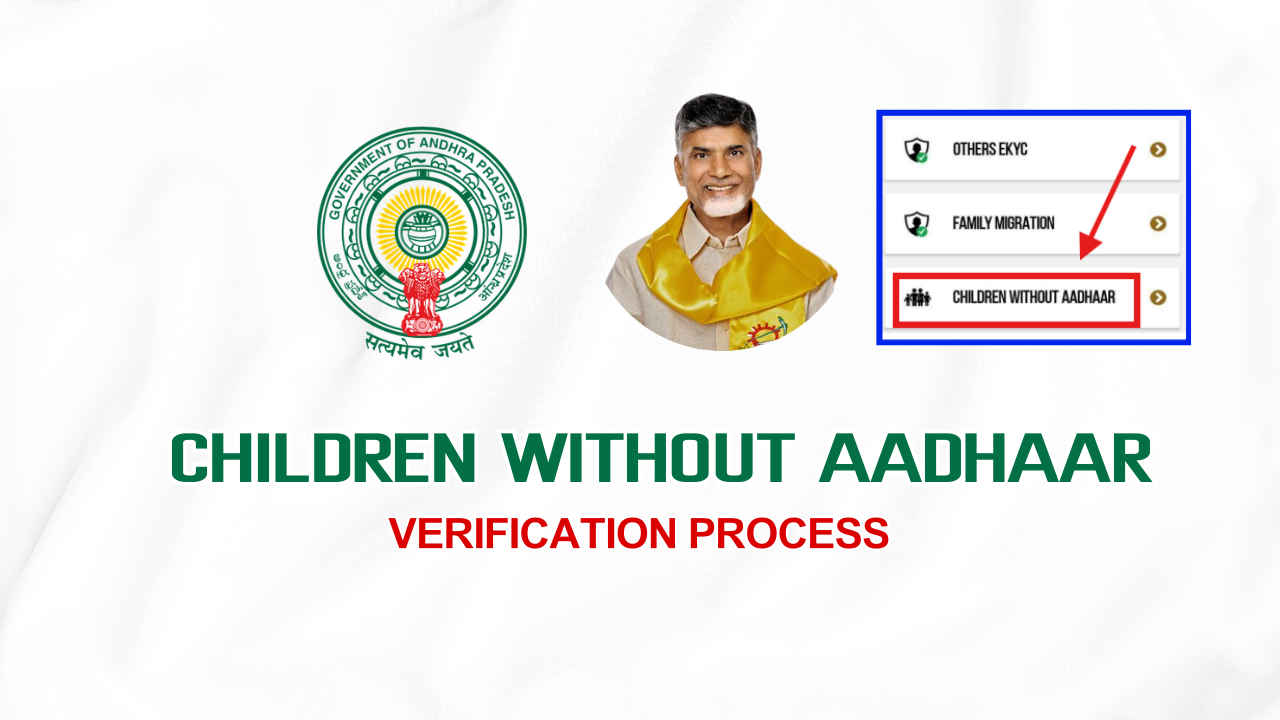 Children Without Aadhaar Verification Process by GSWS Employees & report