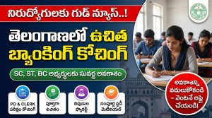 తెలంగాణలో ఉచిత బ్యాంకింగ్ కోచింగ్ 2026 – SC, ST, BC అభ్యర్థులకు భారీ అవకాశం